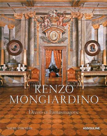 Couverture du livre « Renzo Mongiardino ; renaissance master of style » de Laure Verchere aux éditions Assouline