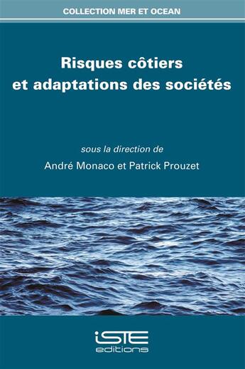 Couverture du livre « Risques côtiers et adaptations des sociétés » de Patrick Prouzet et Andre Monaco aux éditions Iste