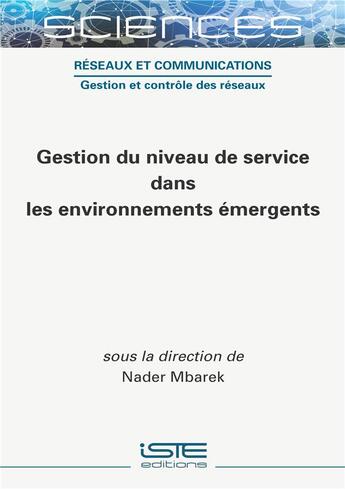 Couverture du livre « Gestion du niveau de service dans les environnements émergents » de  aux éditions Iste