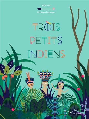Couverture du livre « 3 petits indiens » de Mathilde Bourgon aux éditions Gautier Languereau