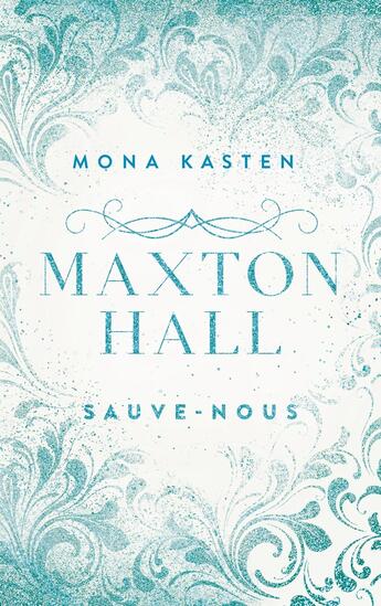 Couverture du livre « Maxton Hall Tome 3 : Sauve-nous » de Mona Kasten aux éditions Hachette Romans