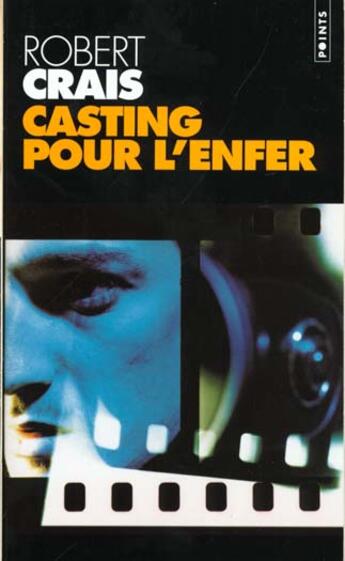 Couverture du livre « Casting pour l'enfer » de Robert Crais aux éditions Points