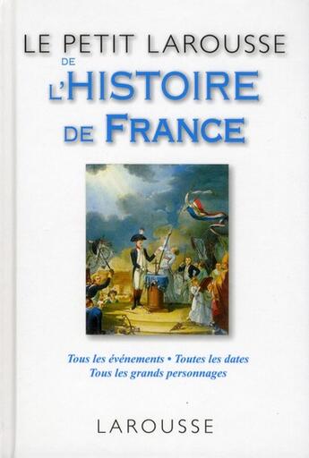 Couverture du livre « Le petit larousse de l'histoire de France » de Pierre Bezbakh aux éditions Larousse