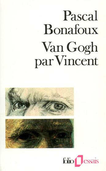 Couverture du livre « Van Gogh par Vincent » de Pascal Bonafoux aux éditions Folio