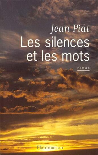 Couverture du livre « Le Silence et les Mots » de Jean Piat aux éditions Flammarion