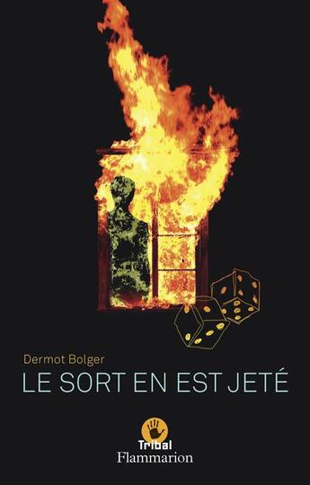 Couverture du livre « Le sort en est jeté » de Dermot Bolger aux éditions Flammarion