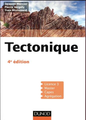 Couverture du livre « Tectonique (4e édition) » de Mercier Jacques et Pierre Vergely et Yves Missenard aux éditions Dunod