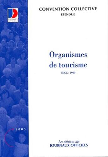 Couverture du livre « Organismes de tourisme » de  aux éditions Direction Des Journaux Officiels