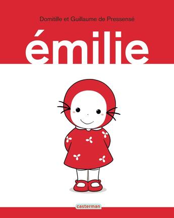 Couverture du livre « Émilie - Mes meilleures histoires : recueil » de Domitille De Pressense et Guillaume De Pressensé aux éditions Casterman