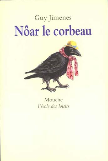 Couverture du livre « Noar le corbeau » de Jimenes Guy aux éditions Ecole Des Loisirs