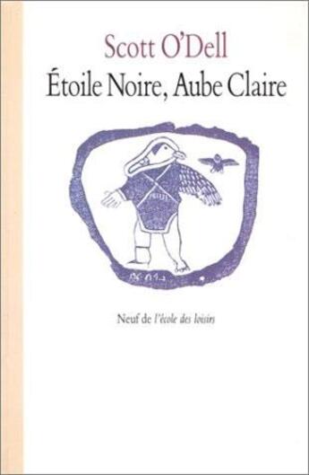 Couverture du livre « Étoile noire, aube claire » de O Dell Scott aux éditions Ecole Des Loisirs