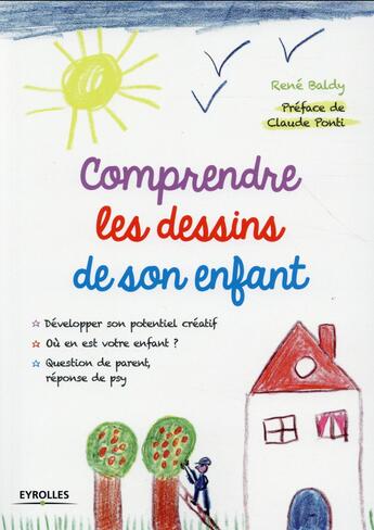 Couverture du livre « Comprendre les dessins de son enfant » de Rene Baldy aux éditions Eyrolles