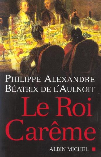 Couverture du livre « Le roi careme » de L'Aulnoit/Alexandre aux éditions Albin Michel