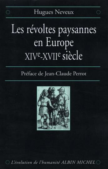 Couverture du livre « Les révoltes paysannes en Europe : XIVe-XVII siècle » de Hugues Neveux aux éditions Albin Michel