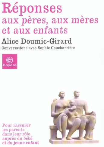 Couverture du livre « Reponses Aux Peres Aux Meres Et Aux Enfants » de Doumic-Girard A aux éditions Bayard