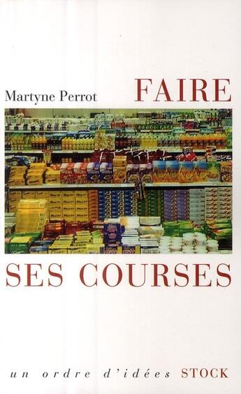 Couverture du livre « Faire ses courses » de Martyne Perrot aux éditions Stock