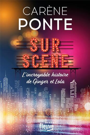 Couverture du livre « Sur scène » de Carène Ponte aux éditions Fleuve Editions