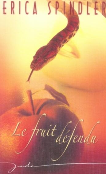 Couverture du livre « Le fruit défendu » de Erica Spindler aux éditions Harlequin