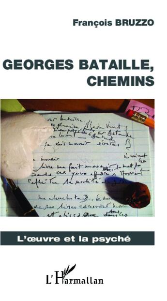 Couverture du livre « Georges Bataille, chemins » de Francois Bruzzo aux éditions L'harmattan