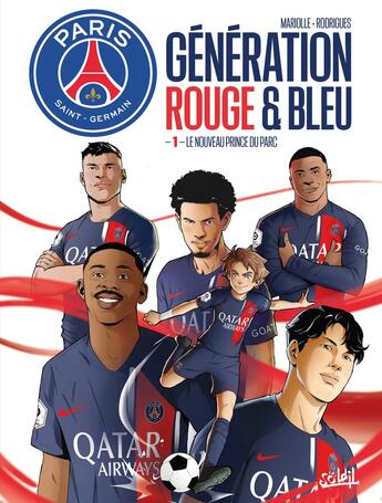 Couverture du livre « Paris Saint-Germain Academy : Génération rouge et bleue Tome 1 : Le nouveau prince du Parc » de Mathieu Mariolle et Leonardo Rodrigues aux éditions Soleil