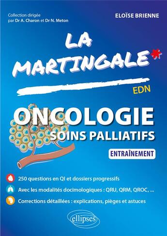 Couverture du livre « Oncologie : soins palliatifs ; entraînement » de Eloise Brienne aux éditions Ellipses