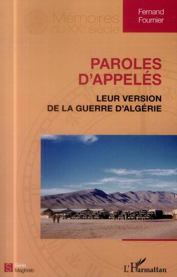 Couverture du livre « Paroles d'appelés ; leur version de la guerre d'Algérie » de Fernand Fournier aux éditions L'harmattan