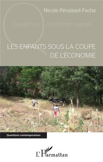 Couverture du livre « Les enfants sous la coupe de l'économie » de Nicole Peruisset-Fache aux éditions L'harmattan