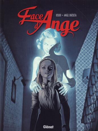 Couverture du livre « Face d'ange Tome 1 » de Koldo et Angel Unzueta aux éditions Glenat