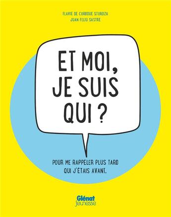 Couverture du livre « Et moi, je suis qui ? » de Flavie De Cordoue Sturdza et Juan Feliu Sastre aux éditions Glenat Jeunesse