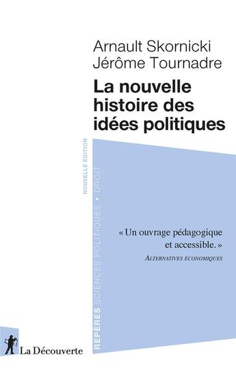 Couverture du livre « La nouvelle histoire des idées politiques » de Arnault Skornicki et Jerome Tournadre aux éditions La Decouverte