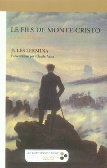 Couverture du livre « Le fils de monte-cristo t.1 ; la luciola » de Lermina aux éditions De Passy