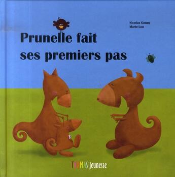 Couverture du livre « Prunelle fait ses premiers pas » de Marie-Lou/Gouny aux éditions Thomas Jeunesse