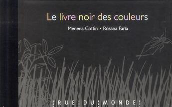 Couverture du livre « Le livre noir des couleurs » de Menena Cottin et Rosana Faria aux éditions Rue Du Monde