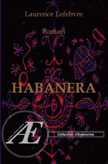 Couverture du livre « Habanera » de Laurence Lefebvre aux éditions Ex Aequo