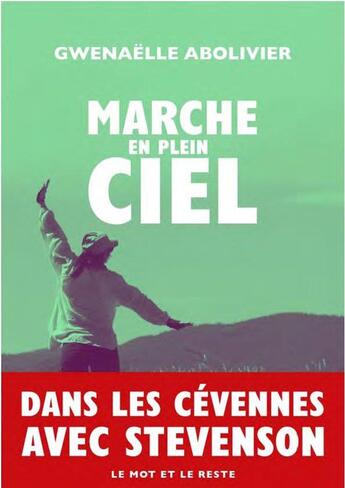 Couverture du livre « Marche en plein ciel » de Gwenaelle Abolivier aux éditions Le Mot Et Le Reste