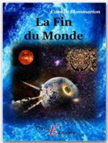 Couverture du livre « La fin du monde » de Nicolas Camille Flammarion aux éditions Thriller Editions