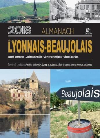 Couverture du livre « Almanach du Lyonnais-Beaujolais (édition 2018) » de Herve Berteaux et Gerard Bardon et Olivier Grandjean et Lucienne Delille aux éditions Communication Presse Edition