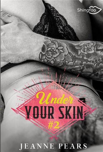 Couverture du livre « Under your skin Tome 2 » de Pears Jeanne aux éditions Shingfoo