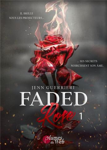 Couverture du livre « Faded rose Tome 1 » de Jenn Guerrieri aux éditions Plumes Du Web