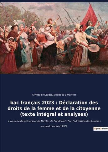 Couverture du livre « Bac francais 2023 : declaration des droits de la femme et de la citoyenne (texte integral) - suivi d » de Olympe De Gouges et Nicolas De Condorcet aux éditions Culturea