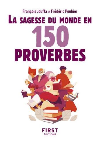 Couverture du livre « La sagesse du monde en 150 proverbes (2e édition) » de Francois Jouffa et Frederic Pouhier aux éditions First