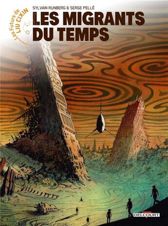 Couverture du livre « Les futurs de Liu Cixin Tome 15 : Les Migrants du temps » de Sylvain Runberg et Serge Pelle aux éditions Delcourt