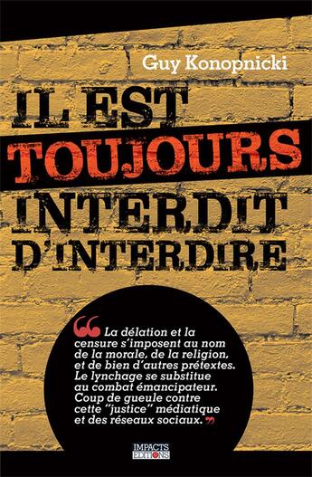 Couverture du livre « Il est toujours interdit d'interdire » de Guy Konopnicki aux éditions Impacts