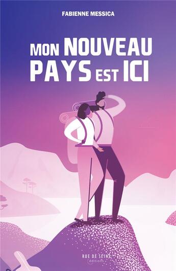 Couverture du livre « Mon nouveau pays est ici » de Fabienne Messica aux éditions Rue De Seine