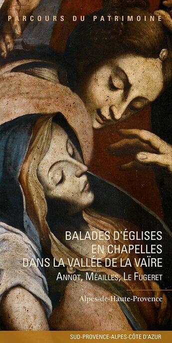 Couverture du livre « Balades d'églises en chapelles dans la vallée de la Vaïre » de Maina Masson-Lautier et Francoise Baussan aux éditions Lieux Dits