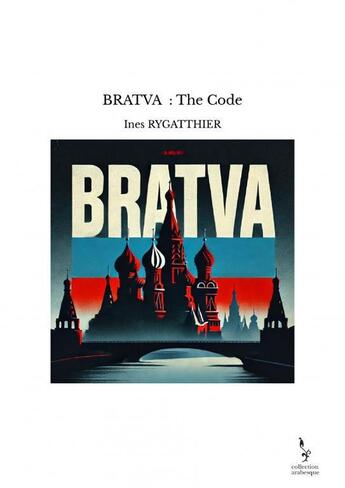 Couverture du livre « BRATVA : The Code » de Ines Rygatthier aux éditions Thebookedition.com