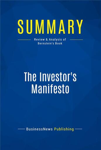 Couverture du livre « Summary: The Investor's Manifesto : Review and Analysis of Bernstein's Book » de Businessnews Publish aux éditions Business Book Summaries