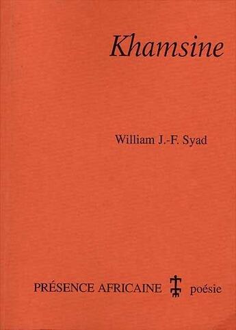 Couverture du livre « Khamsine » de William Joseph Farah Syad aux éditions Presence Africaine