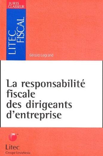 Couverture du livre « La responsabilité fiscale des dirigeants d'entreprise » de  aux éditions Lexisnexis