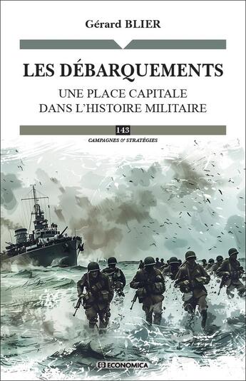 Couverture du livre « Les débarquements : Une place capitale dans l'histoire militaire » de Gerard Blier aux éditions Economica